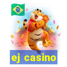 ej casino